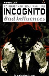 Incognito: Bad Influences #1